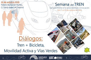 Jornada Diálogos Tren+Bicilceta, Movilidad Activa y Vías Verdes